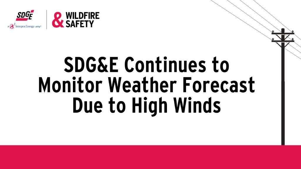 SDGE Continues to Monitor Weather Forecast Due to High Winds