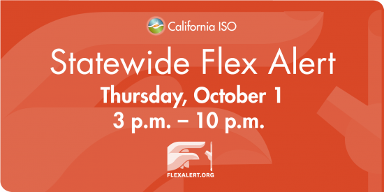 ISO News Release: Flex Alert issued for tomorrow, calling for energy conservation