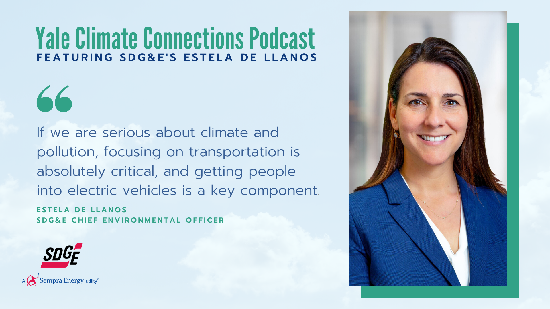 SDG&E Chief Environmental Officer Joins Discussion on Clean Transportation on Yale Climate Connections Podcast