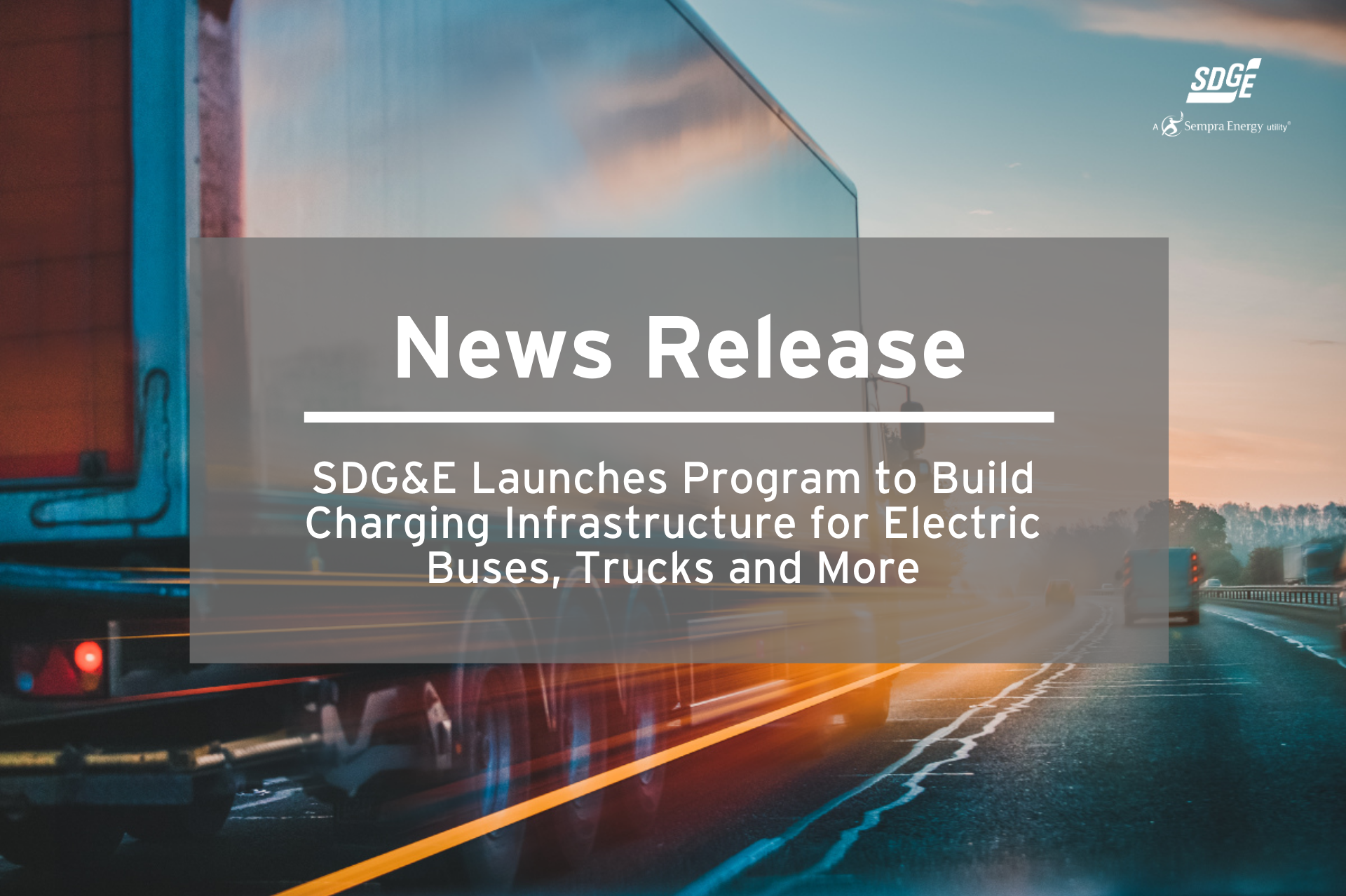 SDG&E Launches Program to Build Charging Infrastructure for Electric Buses, Trucks and More