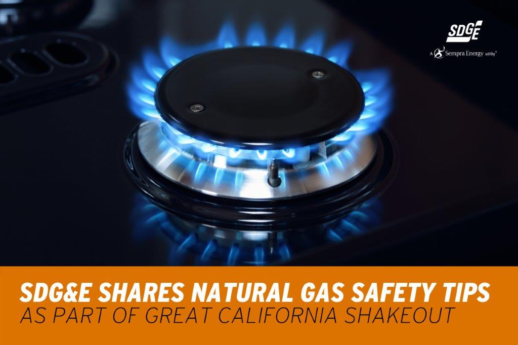 SDG&E Shares Natural Gas Safety Tips As Part of Great California Shakeout