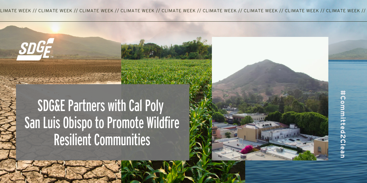 SDG&E Partners with Cal Poly San Luis Obispo to Promote Wildfire Resilient Communities 