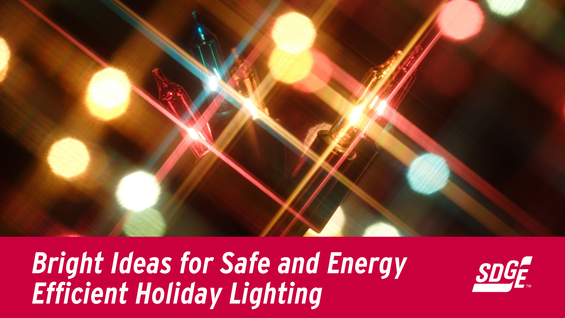 Bright Ideas for Safe and Energy Efficient Holiday Lighting 
