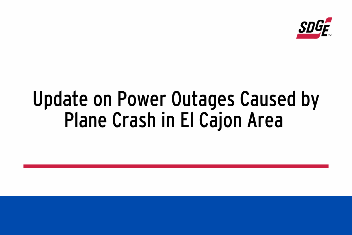 Update on Power Outages Caused by Plane Crash in El Cajon Area 