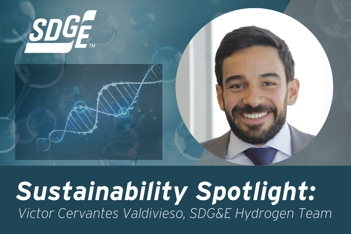 Sustainability Spotlight: Victor Cervantes Valvidieso, SDG&E Hydrogen Team
