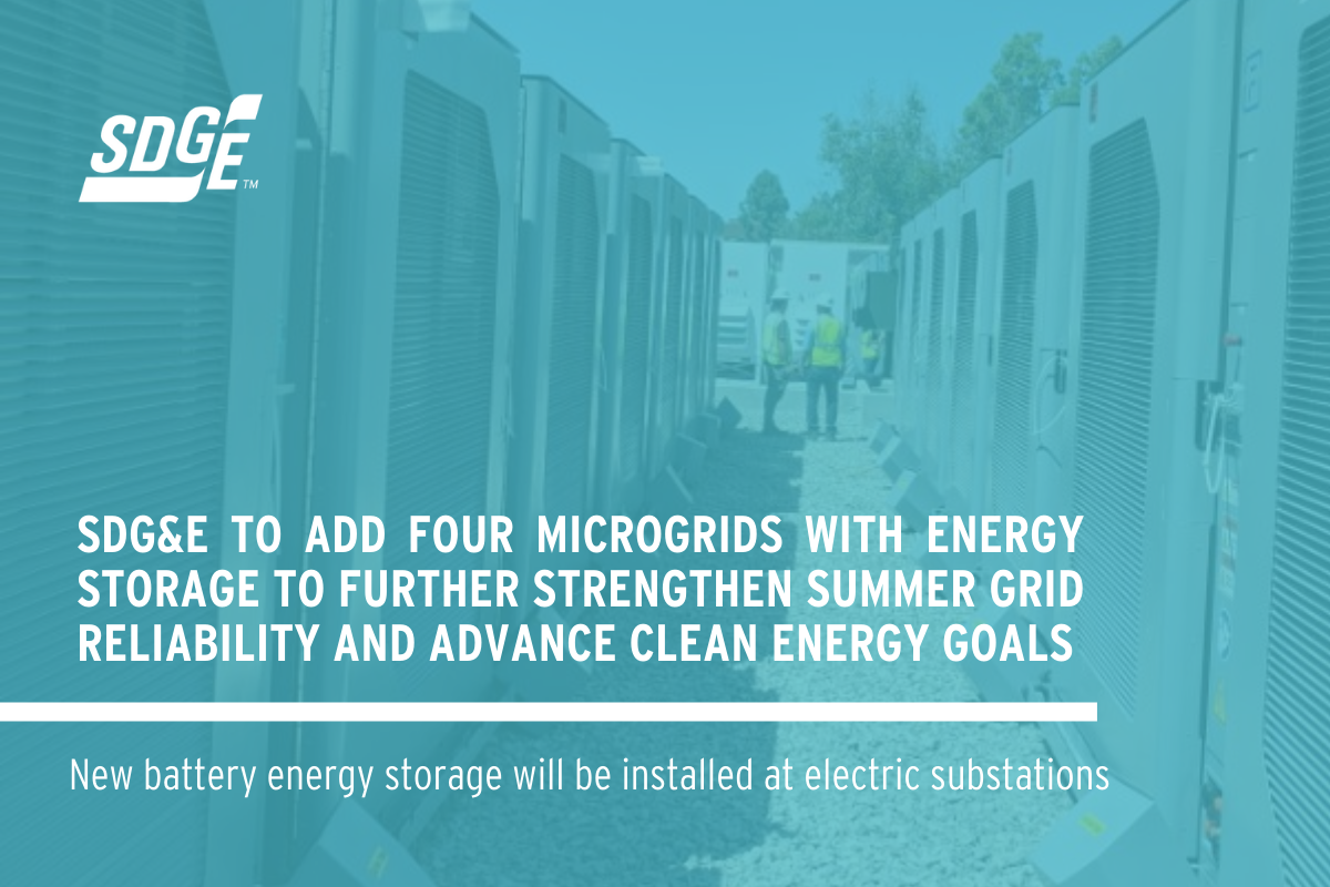 SDG&E To Add Four Microgrids With Energy Storage To Further Strengthen Summer Grid Reliability And Advance Clean Energy Goals