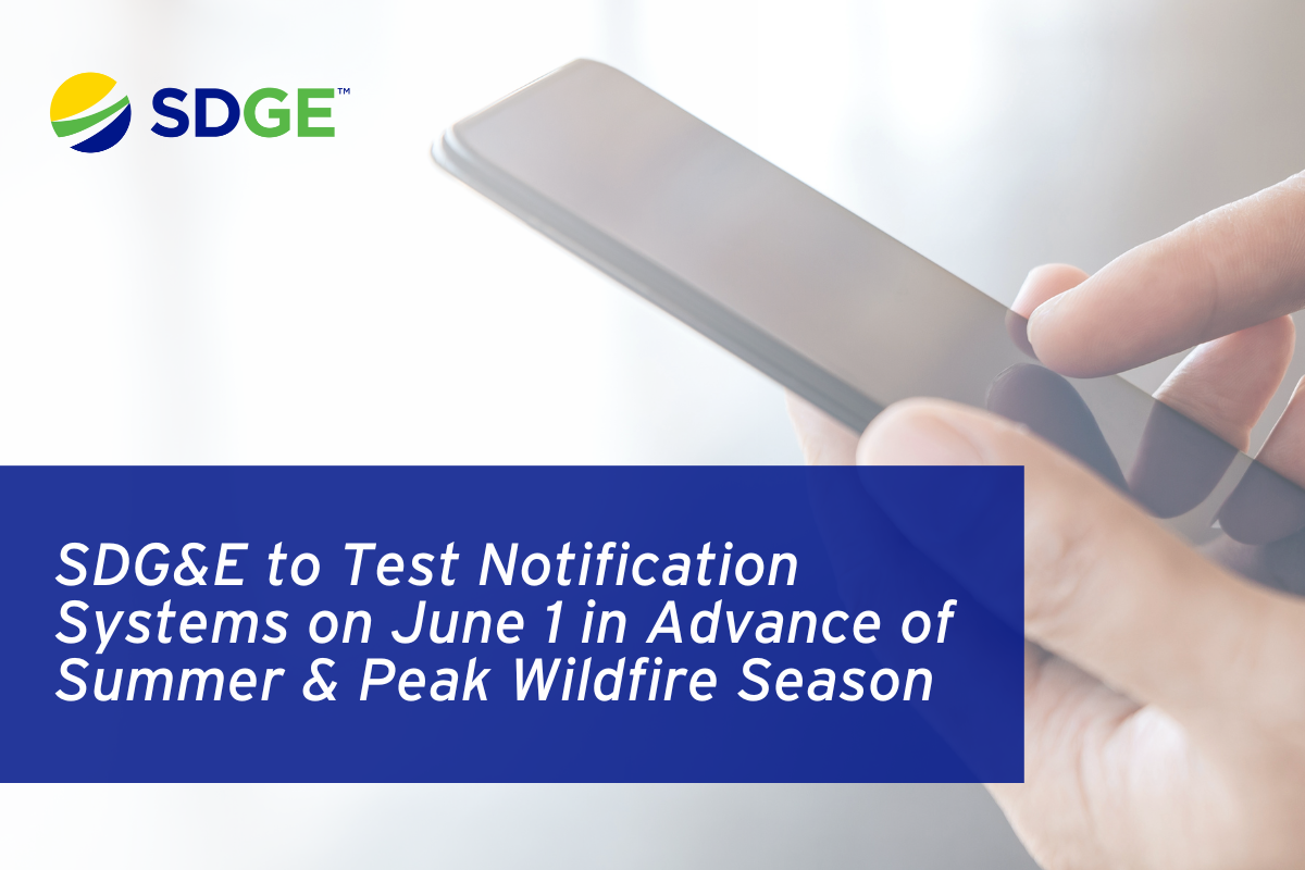SDG&E to test notification systems on June 1 in advance of summer & peak wildfire season
