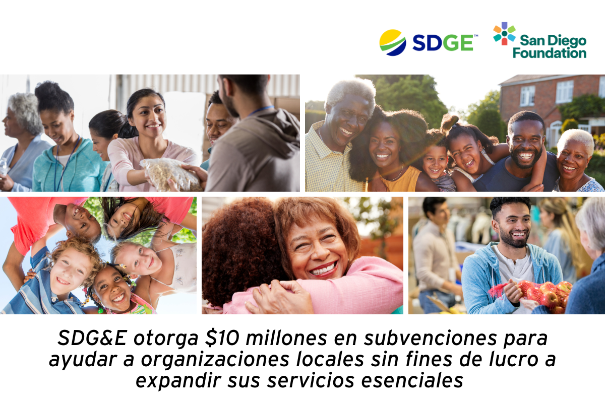 SDG&E otorga $10 millones en subvenciones para ayudar a organizaciones locales sin fines de lucro a expandir sus servicios esenciales 