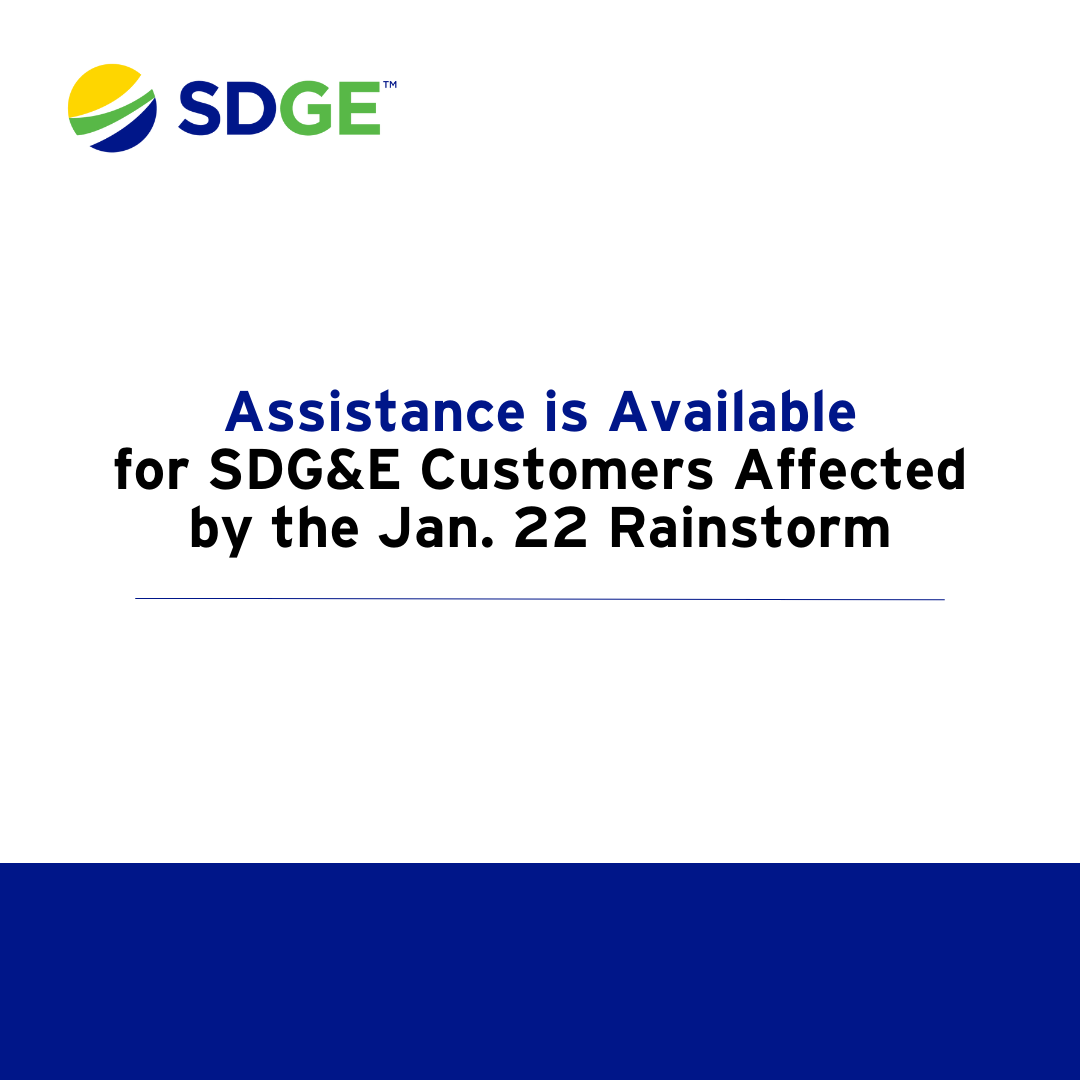 Assistance is Available for SDG&E Customers Affected by the Jan. 22 Rainstorm
