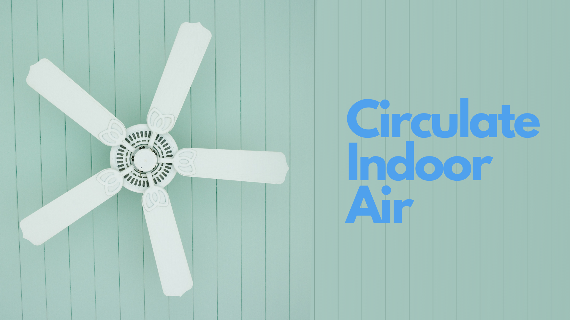 Circulate Indoor Air