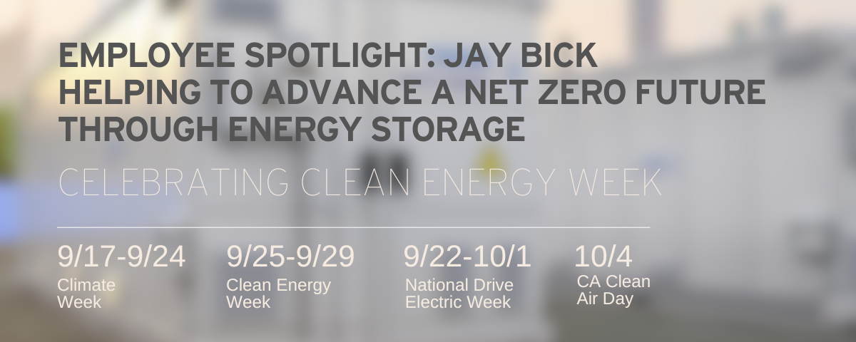 Clean Energy Week: Helping Advance a Net-Zero Future Through Energy Storage with Jay Bick