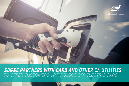 SDG&E Partners With CARB and Other CA Utilities to Offer Customers up to $1,500 off Electric Cars