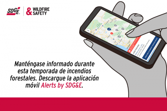 Manténgase informado durante esta temporada de incendios forestales. Descargue la aplicación móvil Alerts by SDG&E.