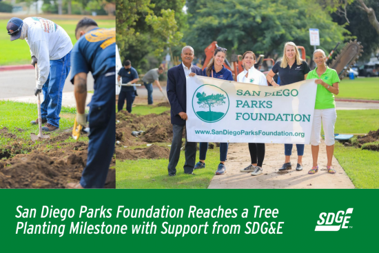 San Diego Parks Foundation Reaches a Tree Planting Milestone with Support from SDG&E