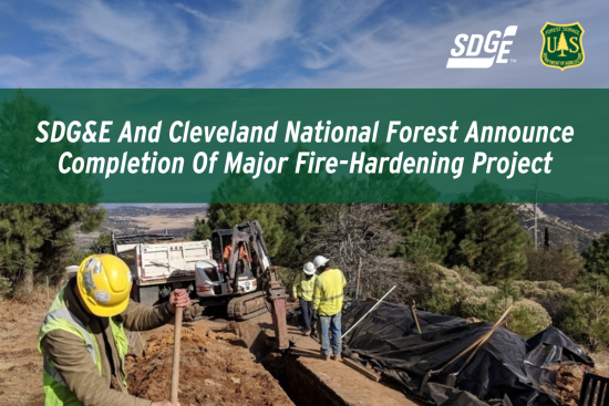 SDG&E And Cleveland National Forest Announce Completion Of Major Fire-Hardening Project
