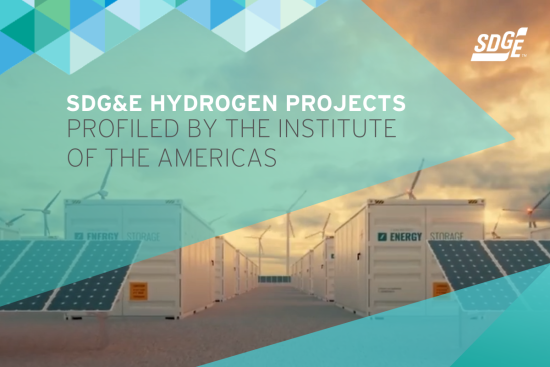 SDG&E Hydrogen Projects Profiled by the Institute of the Americas