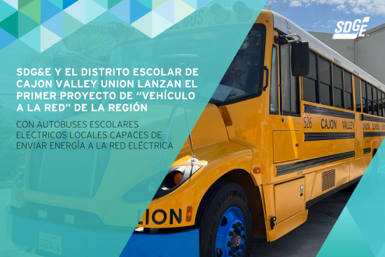 SDG&E y el Distrito Escolar de Cajon Valley Union lanzan el primer proyecto de “vehículo a la red” de la región con autobuses escolares eléctricos locales capaces de enviar energía a la red eléctrica