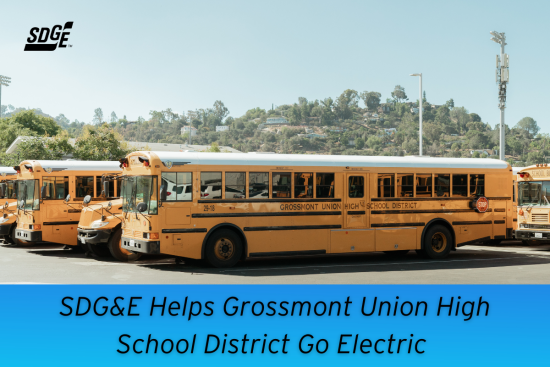 SDG&E Helps Grossmont Union High School District Go Electric 