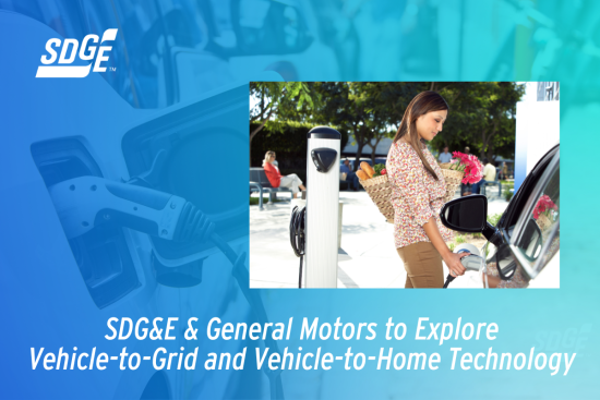 SDG&E & General Motors to Explore Vehicle-to-Grid and Vehicle-to-Home Technology 