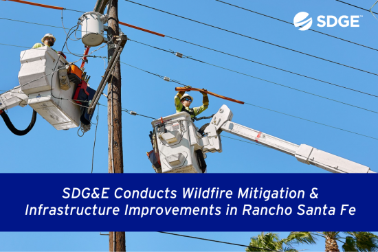 SDG&E Conducts Wildfire Mitigation & Infrastructure Improvements in Rancho Santa Fe