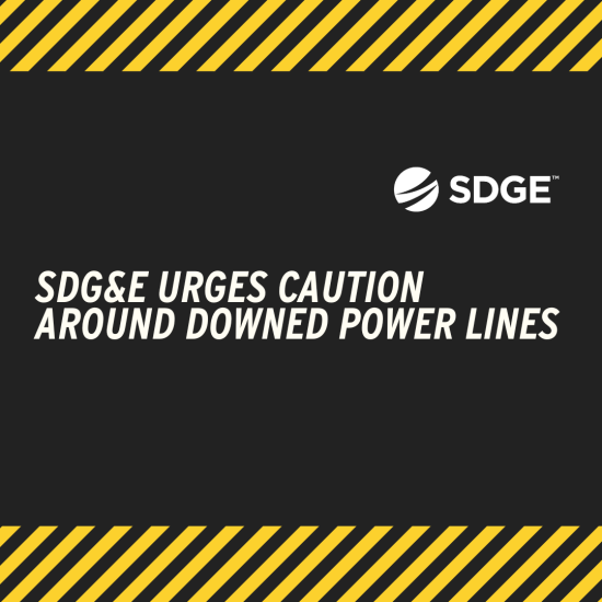 SDG&E Urges Caution Around Downed Power Lines