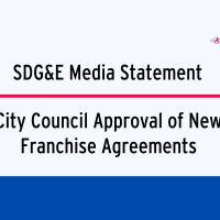 SDG&E Comments on City Council’s Approval of New Franchise Agreements