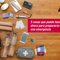 5 cosas que puede hacer ahora para prepararse para una emergencia 