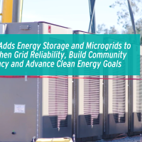 SDG&E Adds Energy Storage and Microgrids to Strengthen Grid Reliability, Build Community Resiliency and   Advance Clean Energy Goals